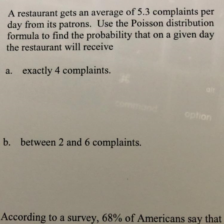 A restaurant gets an average of 5.3 complaints per day from its patrons. Use the Poisson-example-1