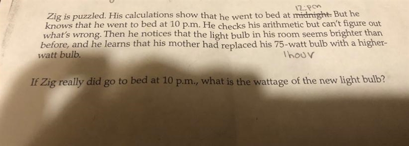 If zig really did go to bed at 10 p.m., what is the wattage of the new light bulb-example-1