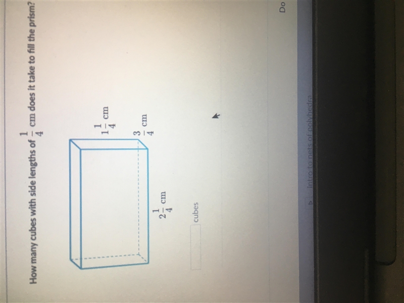 EMERGENCY how many cubes with side lengths of 1/4 does it take to fill the prism?-example-1