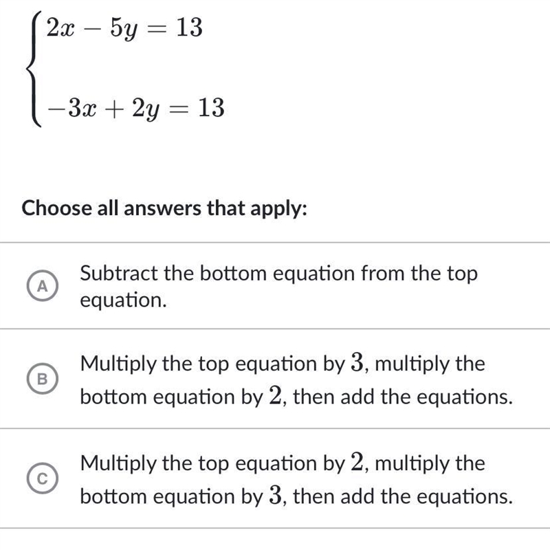 Which of these strategies would eliminate a variable in the system of equations? 2x-example-1