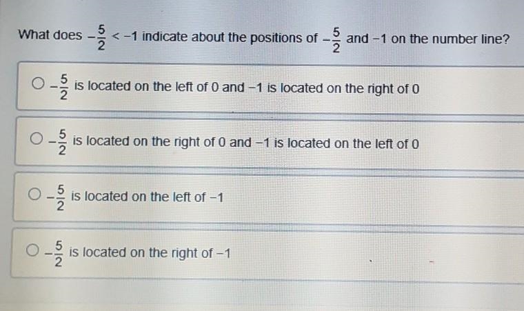 ANSWER FOR THE BRAINLESS!!!! THANK U What does -5/2< -1 indicate about the positions-example-1