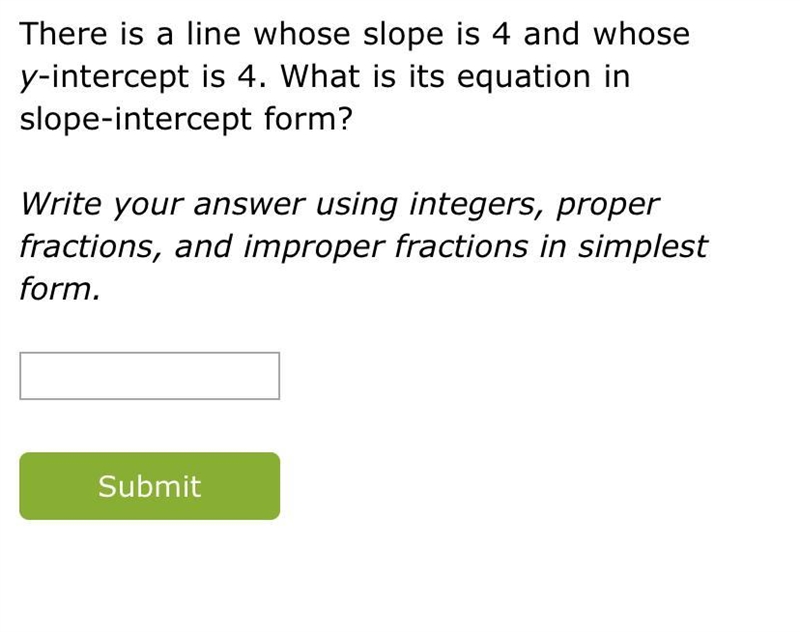 There is a line to stop at four and whose y-intercept is four. what is its equation-example-1