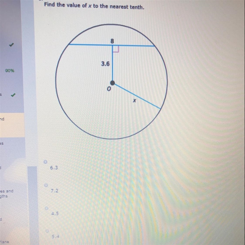 Please help Find the value of x to the nearest tenth. A: 6.3 B: 7.2 C: 4.5 D: 5.4-example-1