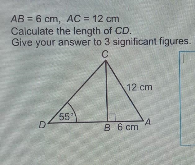 AB = 6 cm, AC = 12 cm Calculate the length of CD. Give your answer to 3 significant-example-1