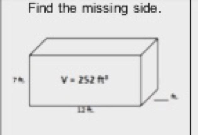 Find the missing side. Length 12ft Volume 252 ft Height 7ft-example-1