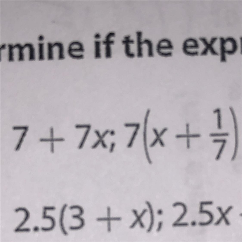 7 + 7x; 7(x+1) Are these equivalent? TRUE or FALSE?-example-1