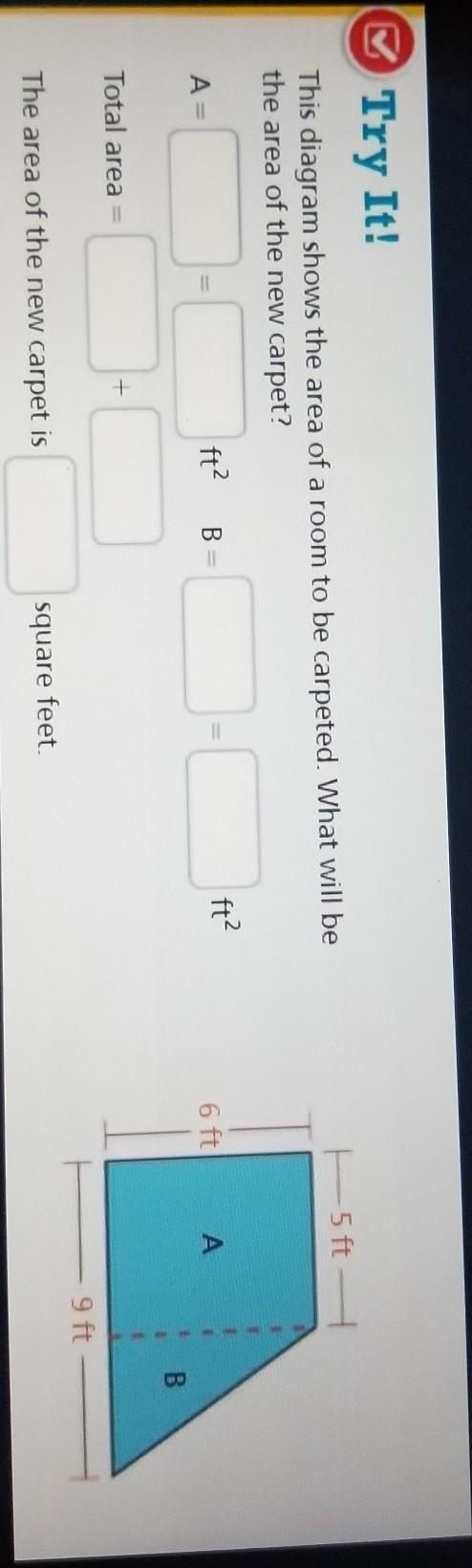 The diagram shows the area of a room to be carpeted.What will be the area of the new-example-1