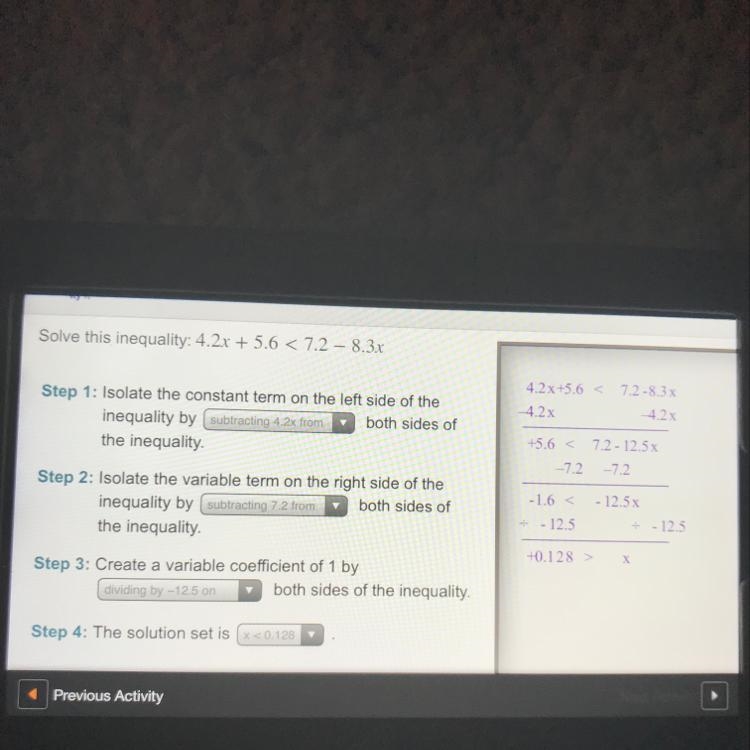 Solve this inequality: 4.2x + 5.6 < 7.2 – 8.3x Step 1: Isolate the constant term-example-1