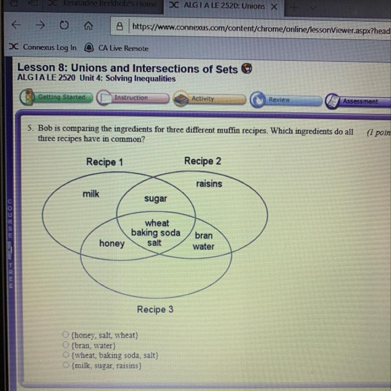 5. Bob is comparing the ingredients for three different muffin recipes. Which ingredients-example-1