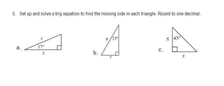 Set up and solve a trig equation to find the missing side in each triangle. Round-example-1