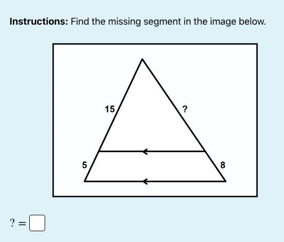 Trying to find the missing segment to the triangle in the attached image. Any help-example-1