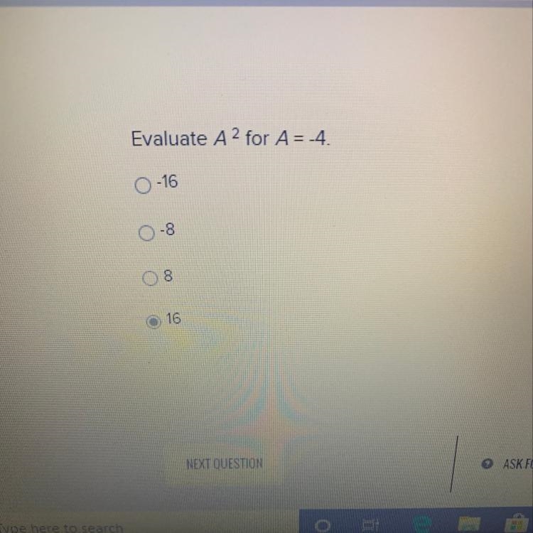 Evaluate A^2 for A = -4. -16 -8 8 16-example-1