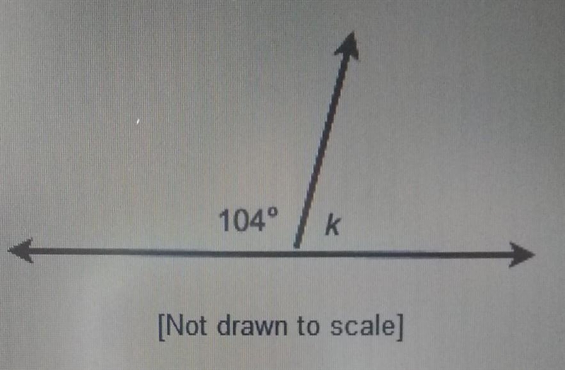 What is the value of k in the linear pair below? 14 76 104 180​-example-1