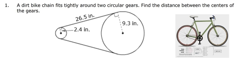 A dirt bike chain fits tightly around two circular gears. Find the distance between-example-1