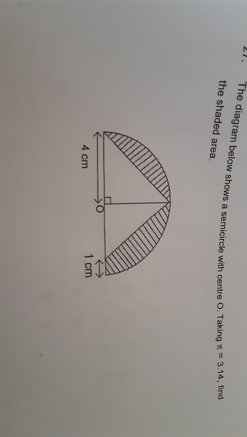 The diagram below shows a semicircle with centre O. Taking n = 3.14, find 27. the-example-1