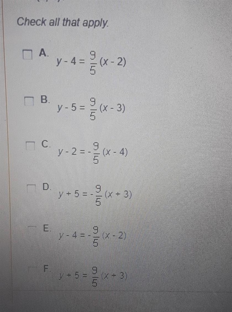 Which of the following are point slope equations of the line going through (-3, -5) and-example-1