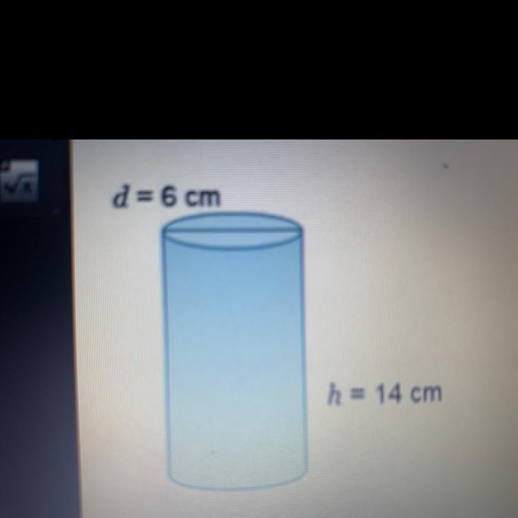 Which equation can be used to find the surface area of the cylinder? d= 6 cm h = 14 cm-example-1