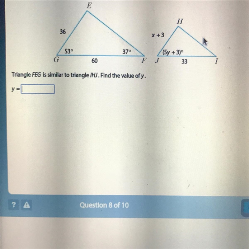 Triangle FEG is similar to triangle IHJ. Find the value of y.-example-1