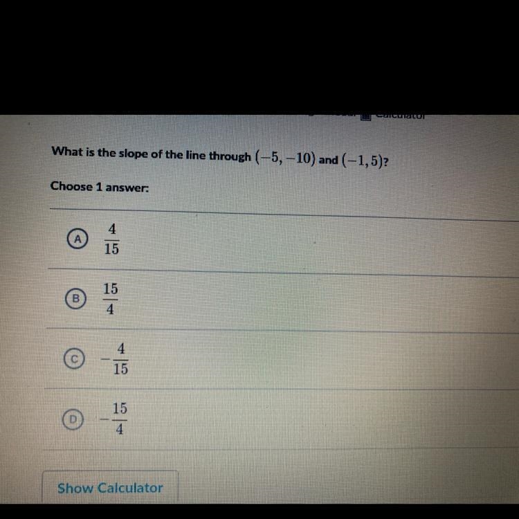 What is the slope of the line through (-5,10) and (-1,5) Please help :)-example-1