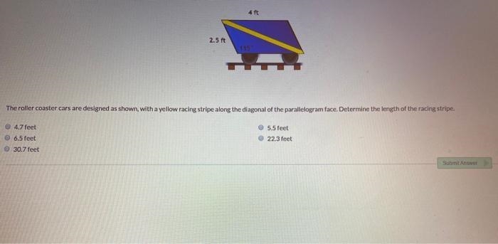 A.) 4.7 feet B.) 6.5 feet C.) 30.7 feet D.) 5.5 feet E.) 22.3 feet The roller coaster-example-1