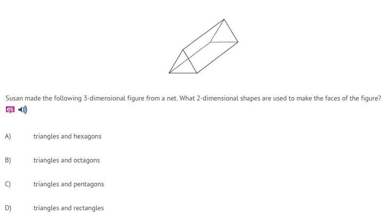 Susan made the following 3-dimensional figure from a net. What 2-dimensional shapes-example-1