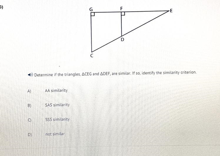 Determine if the triangles, CEG and DEF ,are similar. If so, identify the similarity-example-1