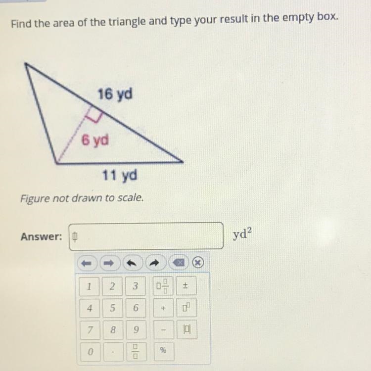 Find the area of the triangle and type your result in the empty box. 16 yd 6 yd 11 yd-example-1