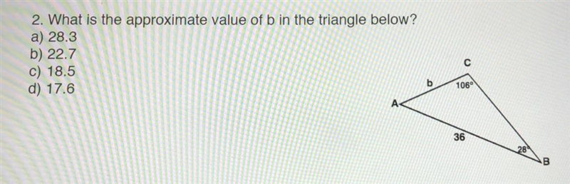 2. What is the approximate value of b in the triangle below? a) 28.3 b) 22.7 C) 18.5 d-example-1