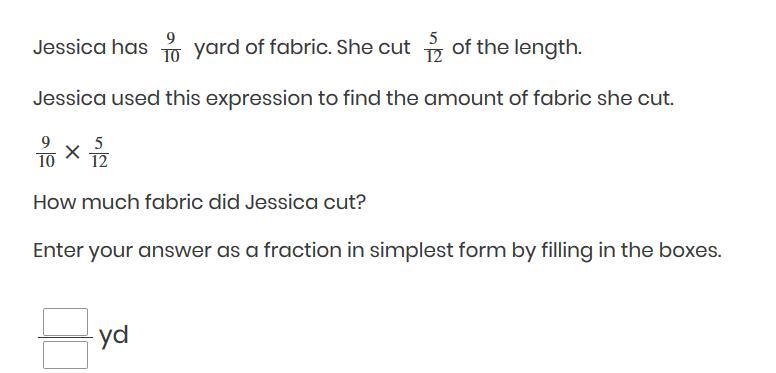 WORTH 15 POINTS PLEASE ANSWER ASAP! "Jessica has 9/ 10 yard of fabric. She cut-example-1