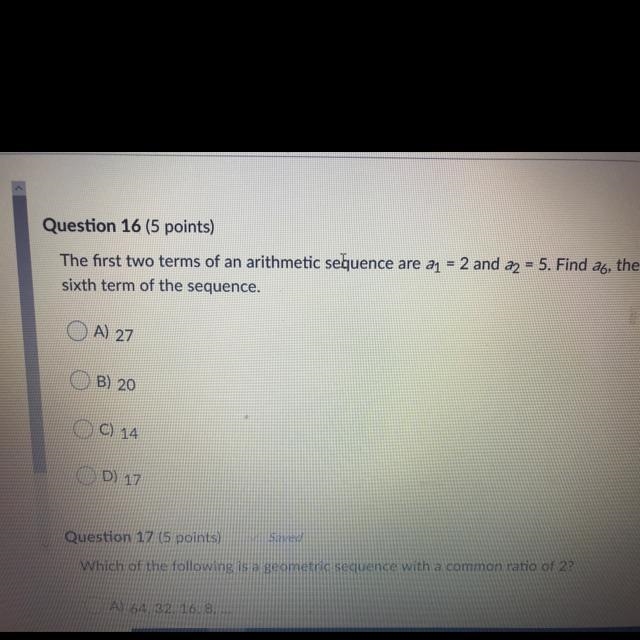 Question 16 (5 points) The first two terms of an arithmetic sequence are a1 = 2 and-example-1