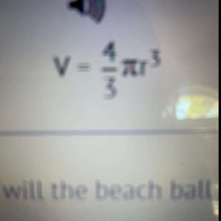 A beach ball has a radius of 12 in.. How much air will the beach ball hold? (leave-example-1