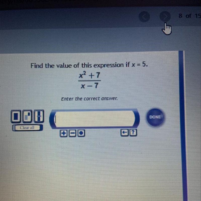 Find the value of this expression if x = 5. x^2+7 / x-7-example-1