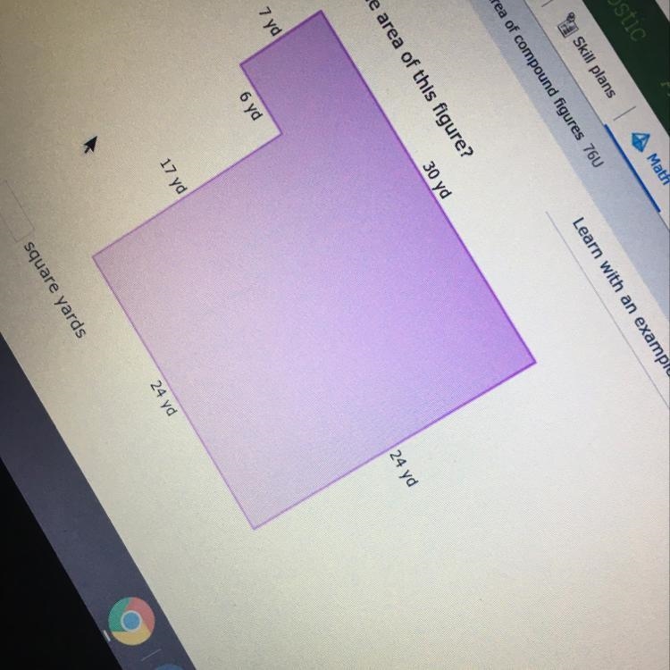 Emple What is the area of this figure? 30 ya 7 yd 6 yd 24 yd 17 ya 24 yd square yards-example-1