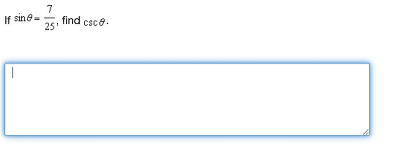 HELP plS! if sin 0=7/25, find cos0.-example-1