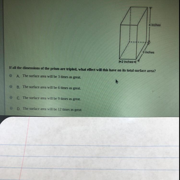 A rectangular prism is shown below. If all the dimensions of the prism are tripled-example-1