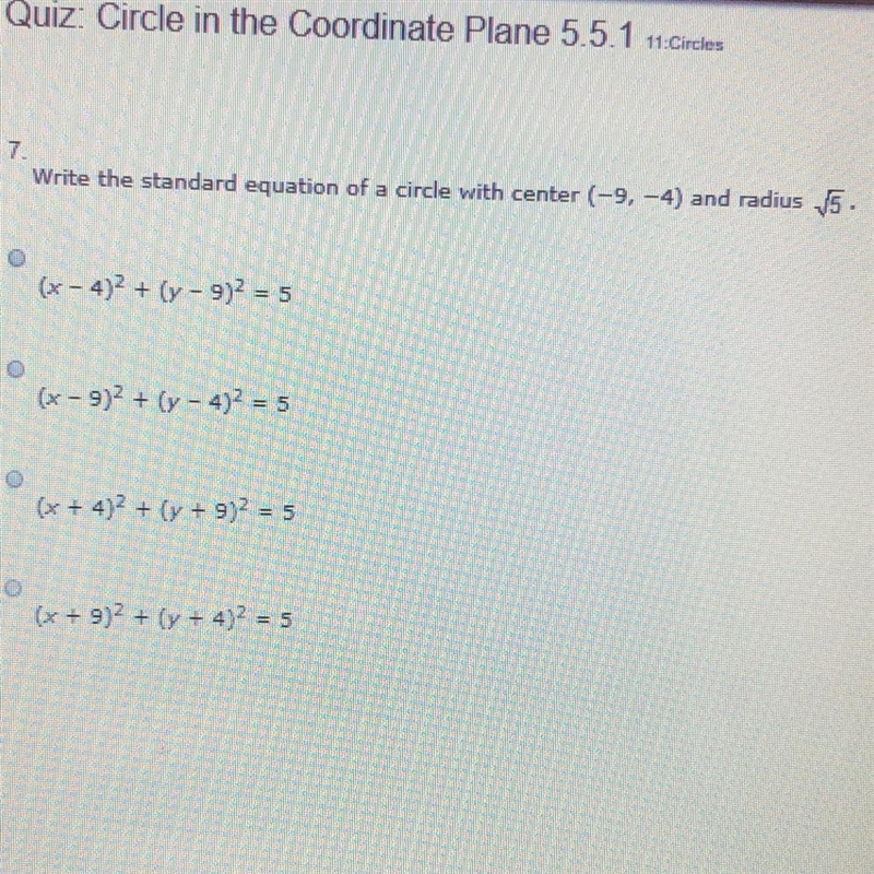 Please help A: (x – 4)2 + (y – 9)2 = 5 B: (x – 9)2 + (y – 4)2 = 5 C: (x + 4)2 + (y-example-1