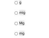 Which of the following is the abbreviation for a milligram?-example-1