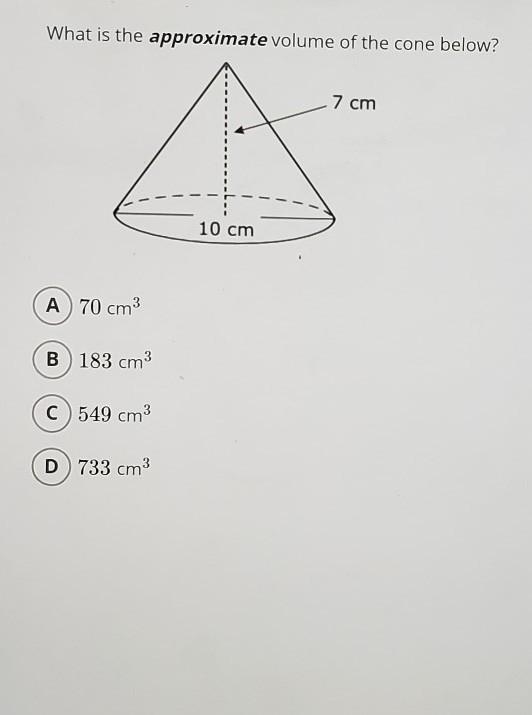 What is the approximate volume of the cone below​-example-1