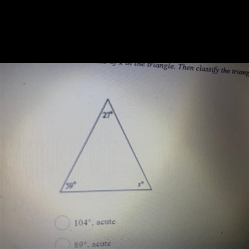 Find the value of x in the triangle , then classify the triangle as acute, right or-example-1