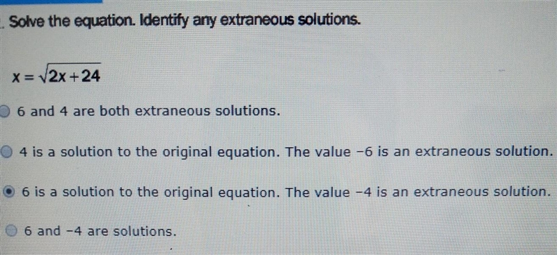 x = √(2x + 24) Solve the equation. Identify any extraneous solutions.​-example-1