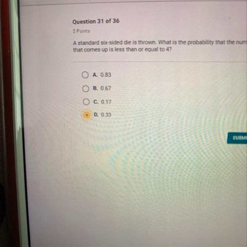 A standard six-sided die is thrown. What is the probability that the number that comes-example-1