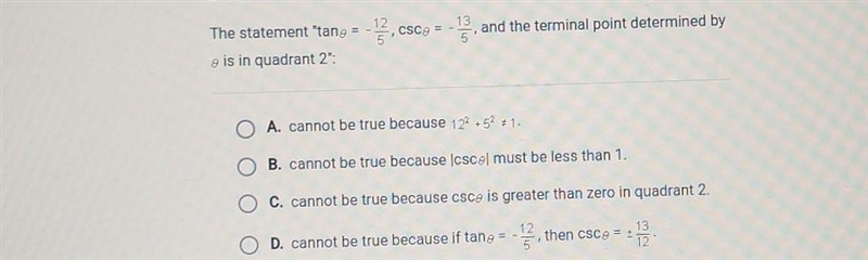 The statement tan theta -12/5, csc theta -13/5, and the terminal point determined-example-1