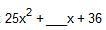 Help plz!!!! Fill in the blank so it's a perfect square trinomial.-example-1