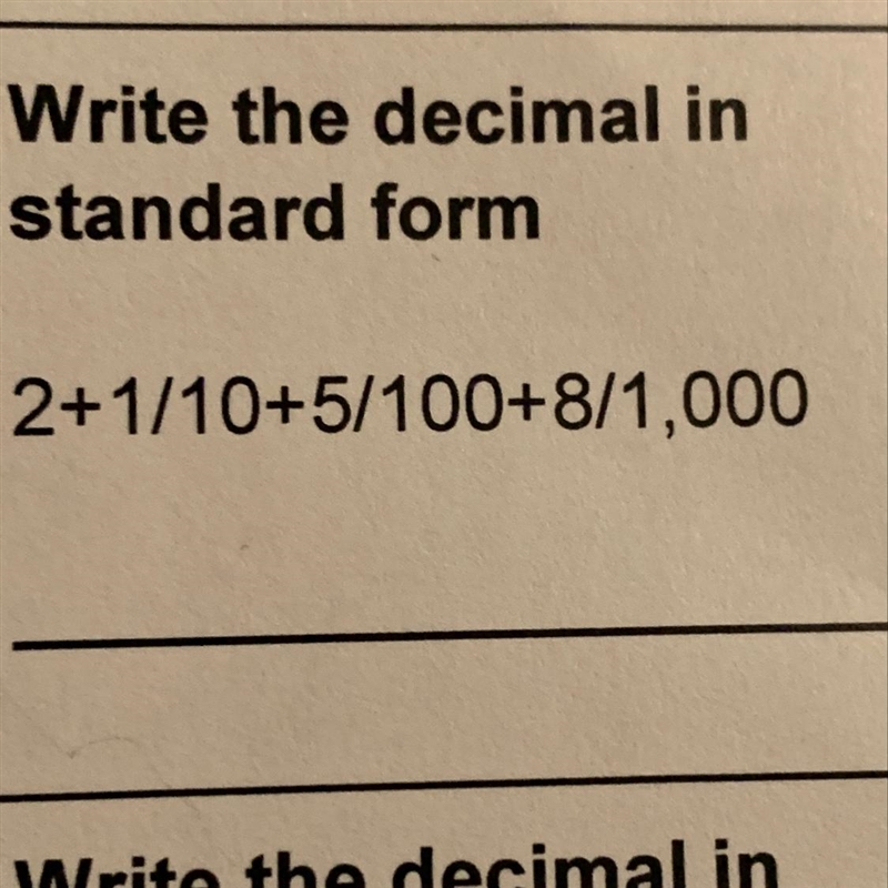 Write the decimal in standard form 2+1/10+5/100+8/1,000-example-1