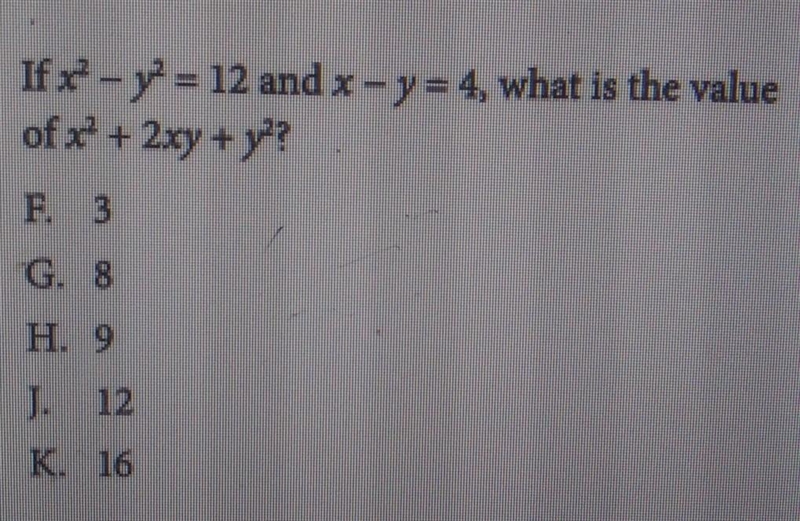 If x - y = 12 and x - y = 4, what is the value of x + 2xy + y??​-example-1