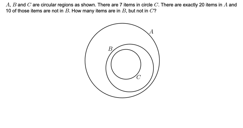 A, B, C are circular regions as shown below. There are 7 items in C and there are-example-1