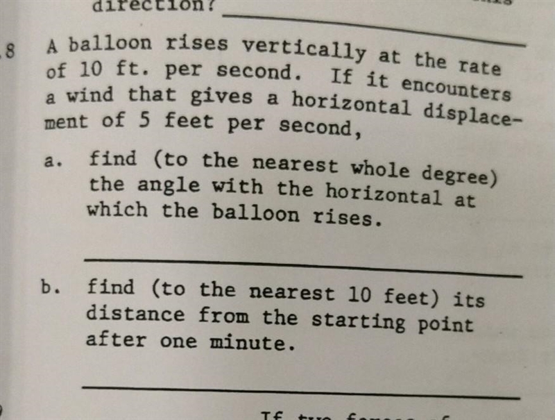 A balloon rises vertically at the rate of 10 ft. per second. If it encounters a wind-example-1