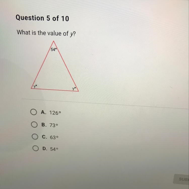 What is the value of y? 54" A. 126° B. 730 C. 63° D. 540-example-1