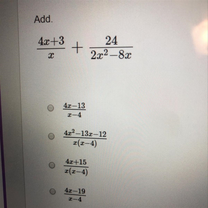 Add. 4x+3/x+ 24/2x^2-8x Please show all work-example-1