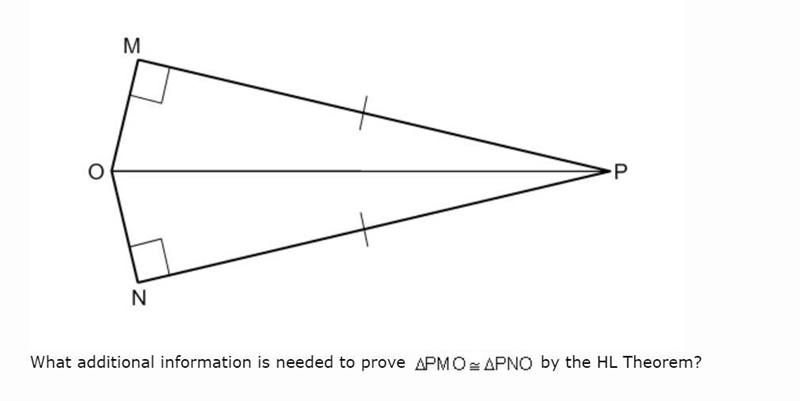 What additional information is needed to prove PMO is congruent to PNO by the HL Theorem-example-1